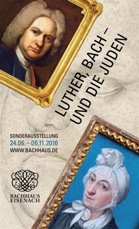 Sonderausstellung „luther Bach Und Die Juden Bachhaus Eisenach