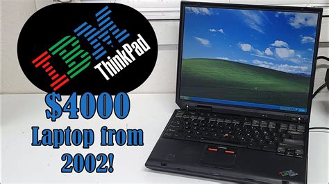 A 4000 Windows Xp Laptop From 2002 The Ibm Thinkpad T30 History And