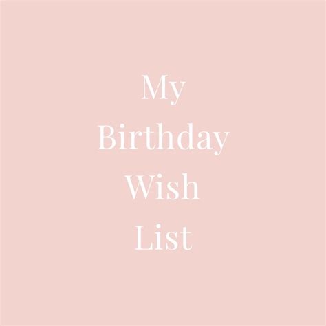 My Birthday Wish List Birthday Wishes For Myself Birthday Wishes