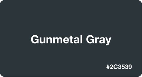 Gunmetal Gray Color Best Practices Color Codes Palettes And More
