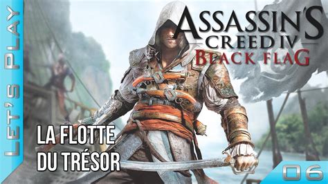 Assassin S Creed Iv Black Flag La Flotte Du Tr Sor Let S Play