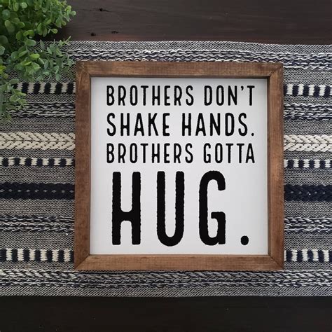 Brothers Dont Shake Hands Brothers Gotta Hug Tommy Etsy
