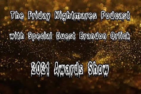 Ktc Presents The Friday Nightmares Podcast 2021 Awards Show