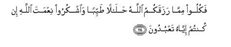 Adapun bunyi dari surat an nahl ayat 114 ialah. Surah An-Nahl - Verse 114