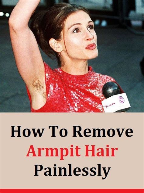 How To Remove Armpit Hair Painlessly In 2020 Remove Armpit Hair