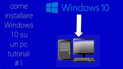 Come Installare Windows 10 Tutorial Tech 1 Youtube