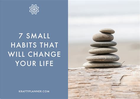 7 Small Habits You Can Make Today That Will Change Your Life — Krafty