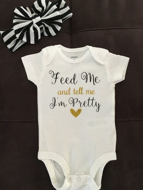 Feed Me And Tell Me Im Pretty Onesie By Lmdesigned On Etsy