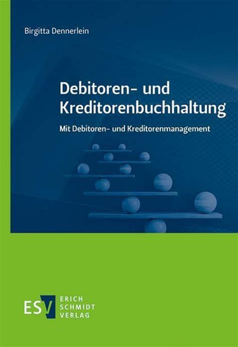 Debitoren Und Kreditorenbuchhaltung Von Birgitta Dennerlein Buch 978 3 503 20627 8