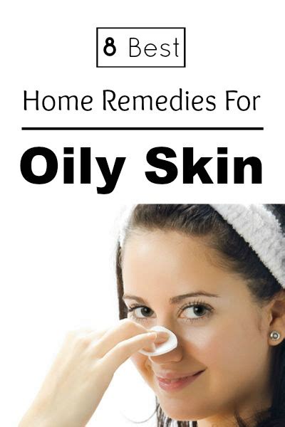 8 Best Home Remedies For Oily Skin