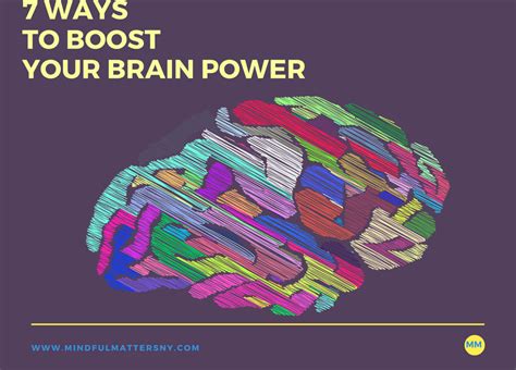 7 Ways To Boost Your Brain Power Mindful Matters