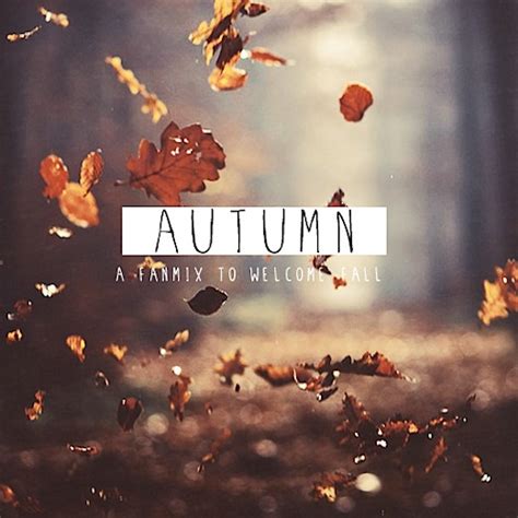 8tracks Radio Autumn Playlist 17 Songs Free And Music Playlist