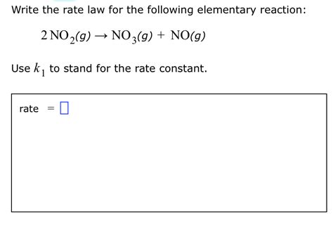 Solved Write The Rate Law For The Following Elementary