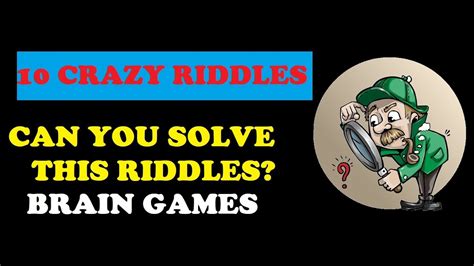 Can You Solve This 10 Crazy Riddles Brain Games Youtube