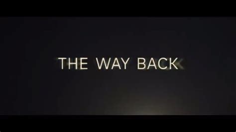 The Way Back Movie Review Youtube