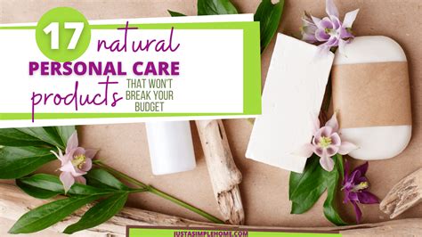 17 Affordable Natural Personal Care Products Just A Simple Home