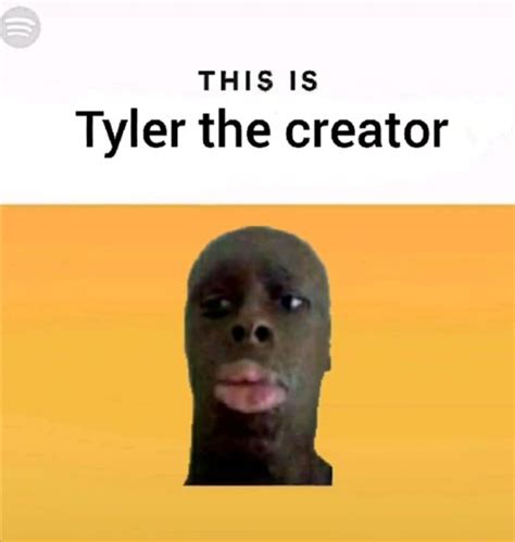 This Is Tyler The Creator Really Funny Memes Funny Relatable Memes