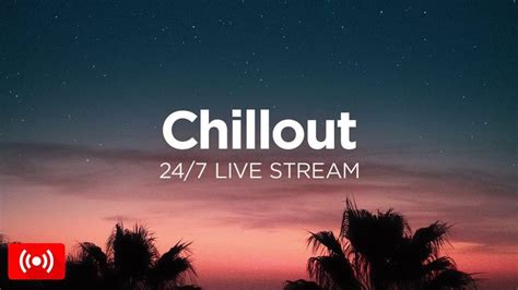 Chillout 2023 247 Live Radio Summer Tropical House And Deep House