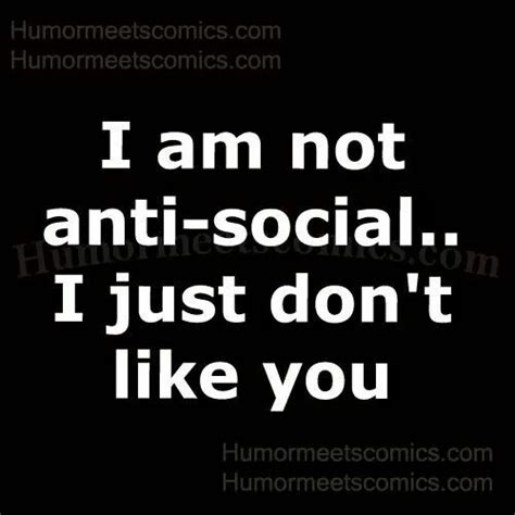 Antisocial Funny Quotes Funny Posters Anti Social