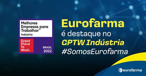 Eurofarma No Linkedin Eurofarma é Destaque No Ranking Gptw™ Indústria 2022 Eurofarma 14