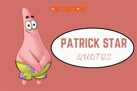 860 Patrick Star Quotes 2024 Best Zingers And One Liners
