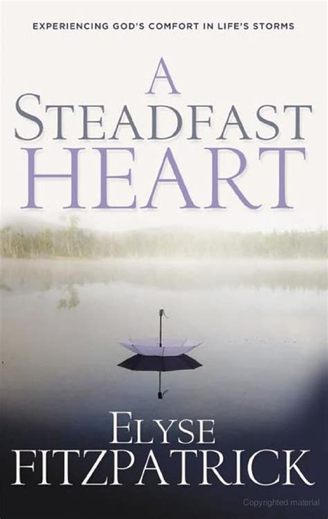 A Steadfast Heart Experiencing Gods Comfort In Lifes Storms