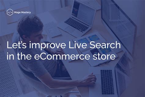Live Search In Adobe Commerce How To Improve It Mage Mastery