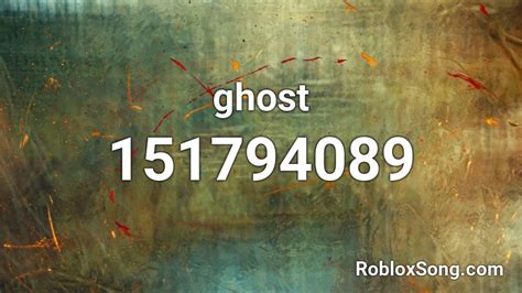 Ghost Roblox Id Roblox Music Codes