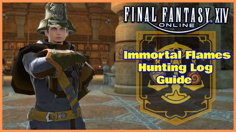 Immortal Flames Hunting Log Guide 1 30 Final Fantasy 14 Online Youtube