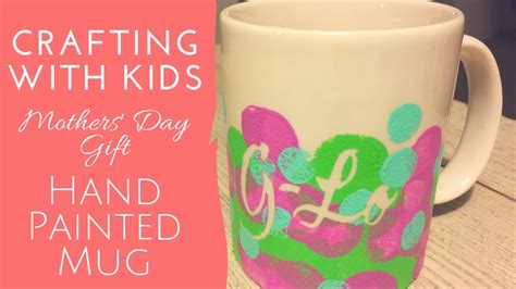 Hand Painted Mug Craft With Kids Mothers Day T Youtube