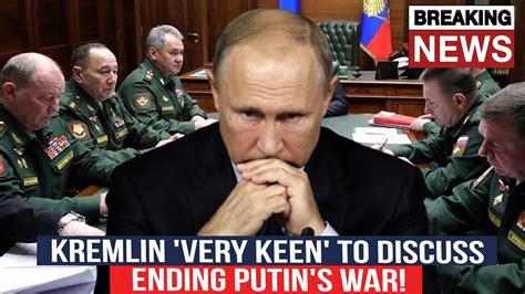 Kremlin Very Keen To Discuss Ending Putin S War In Ukraine After