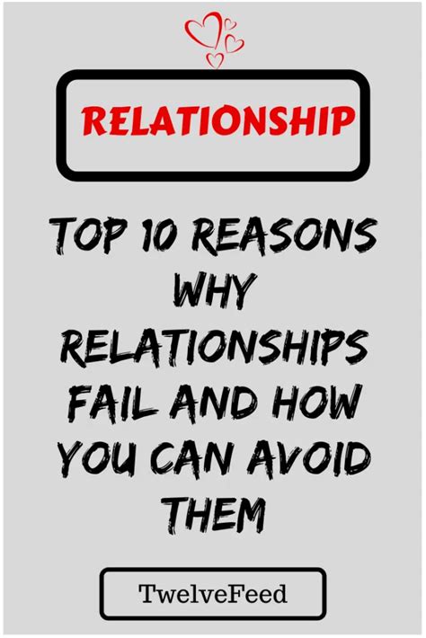 Top 10 Reasons Why Relationships Fail And How You Can Avoid Them