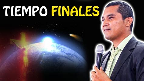 Carlos Rivas Predicas Tiempo Finales Carlos Rivas Predicador