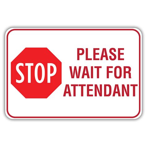 Stop Please Wait For Attendant American Sign Company