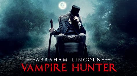 Watch Abraham Lincoln Vampire Hunter Full Movie Disney