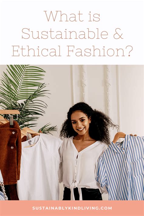 What Is Sustainable And Ethical Fashion Ethical Fashion Fashion Ethics