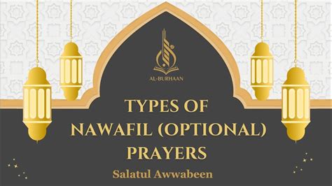 Types Of Nawafil Optional Prayers Salatul Awwabeen Youtube