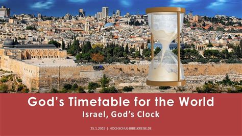 Gods Timetable For The World Israel Gods Clock Youtube