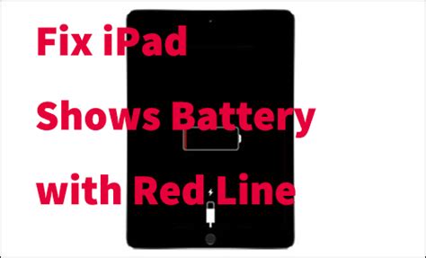 How To Fix Ipad Shows Battery With Red Line