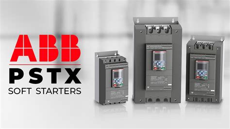 6 Benefits Of The Abb Pstx Soft Starter