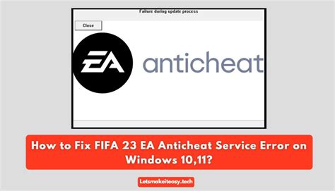 How To Fix FIFA EA Anticheat Service Error On Windows Lets Make It Easy