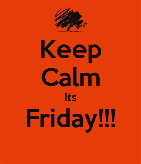 keep calm its friday keep calm and carry on image generator