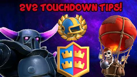 How To Win 2v2 Touchdown Draft Challenge In Clash Royale Youtube