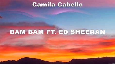 Camila Cabello Bam Bam Ft Ed Sheeran Lyrics RosalÍa Alex Luna Youtube