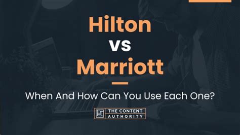 Hilton Vs Marriott When And How Can You Use Each One