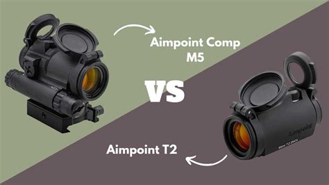Aimpoint Comp M5 Vs T2 Which Sight Is Better