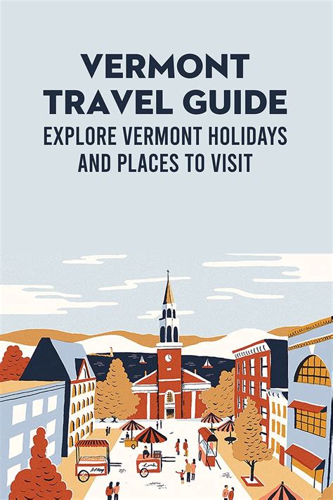 Vermont Travel Guide Explore Vermont Holidays And Places To Visit