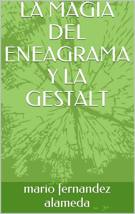 LA MAGIA DEL ENEAGRAMA Y LA GESTALT EBook Alameda Mario Fernandez