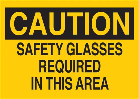 Caution Sign Safety Glasses Required In This Area Header Caution 5 In Height 7 In Width