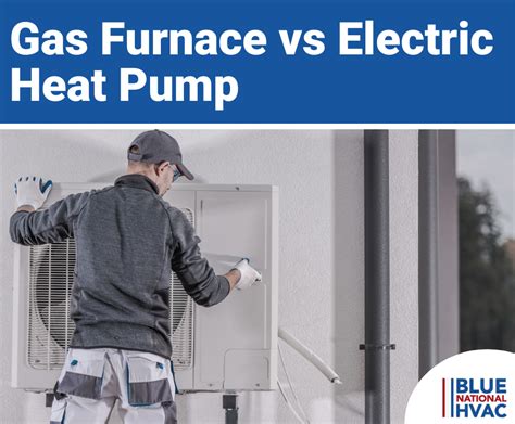 Gas Furnace Vs Electric Heat Pump Which Is Best For Heating Your Home